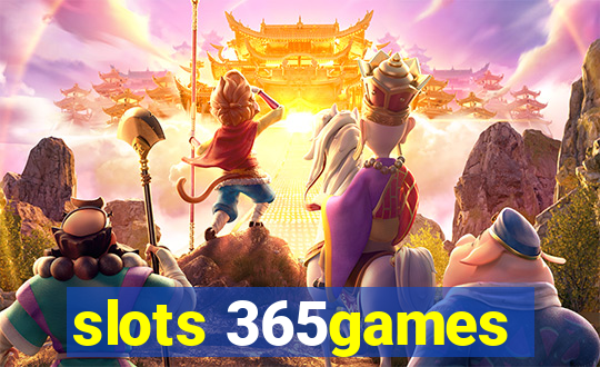 slots 365games